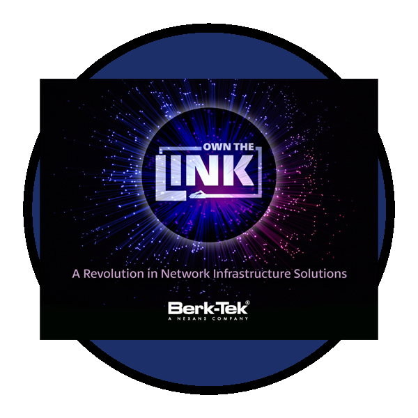 BerkTek Launches "Own the Link" An Innovative Fiber Product Line
