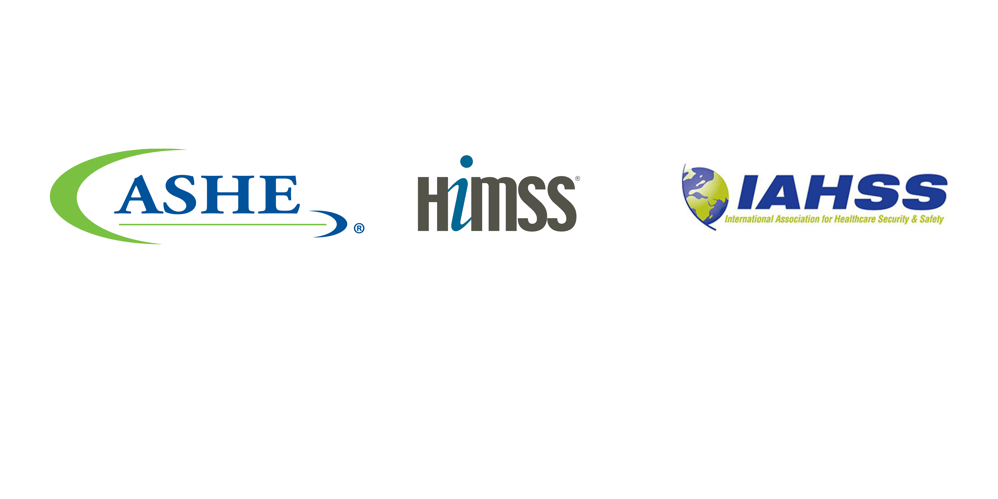 ASHE, HIMSS, IAHSS - International Association for Healthcare Security & Safety